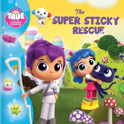 True y el Reino del Arco Iris: El rescate súper pegajoso - True and the Rainbow Kingdom: The Super Sticky Rescue