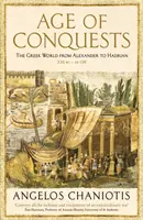 La era de las conquistas - El mundo griego de Alejandro a Adriano (336 a.C.-138 d.C.) - Age of Conquests - The Greek World from Alexander to Hadrian (336 BC - AD 138)