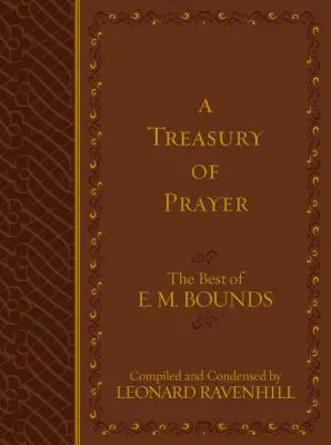 Un Tesoro de Oración: Lo mejor de E.M. Bounds - A Treasury of Prayer: The Best of E.M. Bounds