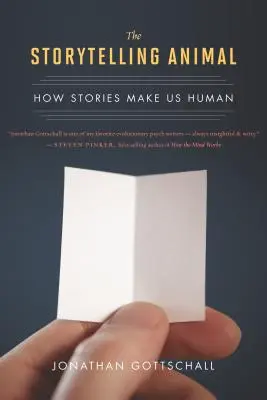 El animal que cuenta historias: cómo las historias nos hacen humanos - The Storytelling Animal: How Stories Make Us Human