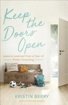 Mantén las puertas abiertas: Lecciones aprendidas tras un año de crianza en familias de acogida - Keep the Doors Open: Lessons Learned from a Year of Foster Parenting