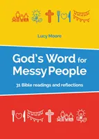 God's Word for Messy People - 31 lecturas y reflexiones bíblicas - God's Word for Messy People - 31 Bible readings and reflections