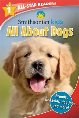 Smithsonian All-Star Readers: Todo sobre los perros Nivel 1 (encuadernación para bibliotecas) - Smithsonian All-Star Readers: All about Dogs Level 1 (Library Binding)