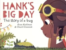 El gran día de Hank: La historia de un bicho - Hank's Big Day: The Story of a Bug