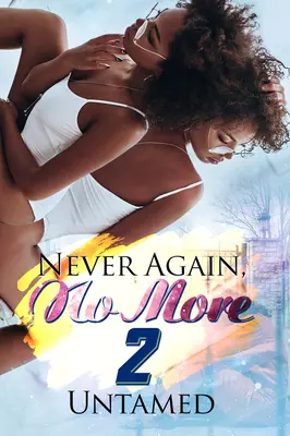 Nunca más, nunca más 2: Volver a mí - Never Again, No More 2: Getting Back to Me