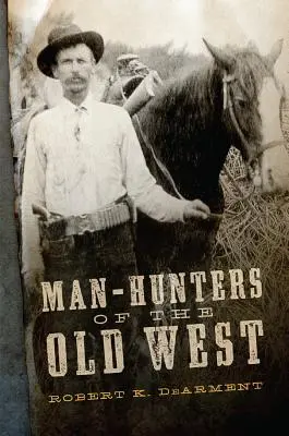 Cazadores de hombres del Viejo Oeste - Man-Hunters of the Old West