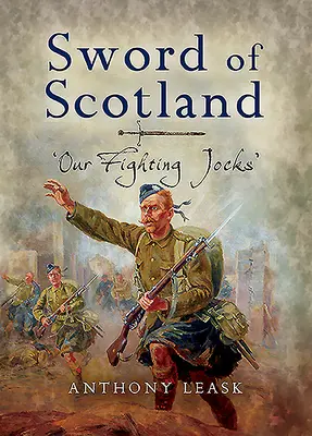 La espada de Escocia: «Our Fighting Jocks - The Sword of Scotland: 'Our Fighting Jocks'
