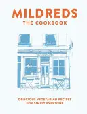 Mildreds El libro de cocina vegetariana - Mildreds: The Vegetarian Cookbook
