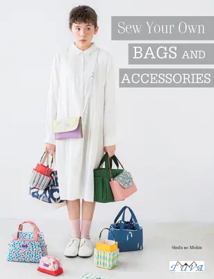 Cose tus propios bolsos y accesorios - Sew Your Own Bags and Accessories