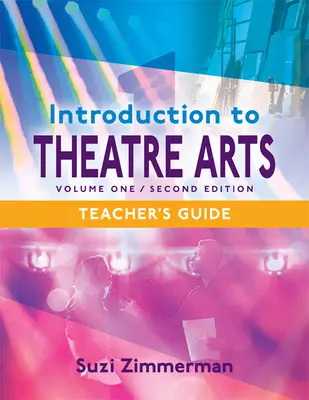 Introducción a las Artes Teatrales 1: Volumen Uno, Segunda Edición - Introduction to Theatre Arts 1: Volume One, Second Edition