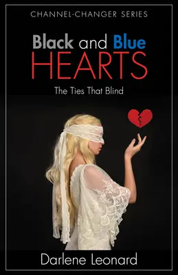 Corazones negros y azules: Los lazos que ciegan - Black and Blue Hearts: The Ties That Blind