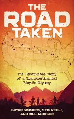 El camino emprendido: La extraordinaria historia de una odisea transcontinental en bicicleta - The Road Taken: The Remarkable Story of a Transcontinental Bicycle Odyssey