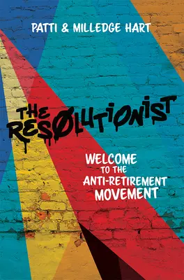 El Resolucionista: Bienvenido al movimiento antijubilación - The Resolutionist: Welcome to the Anti-Retirement Movement