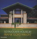 50 casas favoritas de Frank Lloyd Wright - 50 Favourite Houses by Frank Lloyd Wright