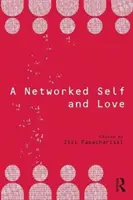 El amor y el yo en red - A Networked Self and Love