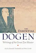 Lo esencial de Dogen: Escritos del Gran Maestro Zen - The Essential Dogen: Writings of the Great Zen Master