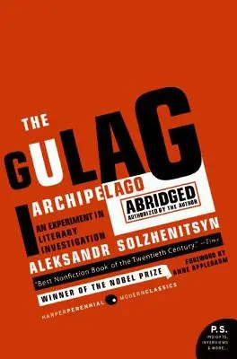 Archipiélago Gulag: La versión abreviada autorizada - The Gulag Archipelago: The Authorized Abridgement