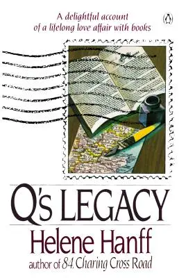 El legado de Q: El delicioso relato de una larga historia de amor con los libros - Q's Legacy: A Delightful Account of a Lifelong Love Affair with Books