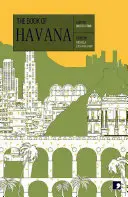 El libro de La Habana: Una ciudad en la ficción breve - The Book of Havana: A City in Short Fiction