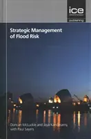 Gestión estratégica del riesgo de inundaciones - Strategic Management of Flood Risk