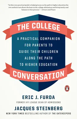 La conversación universitaria: Un compañero práctico para que los padres guíen a sus hijos por el camino de la educación superior - The College Conversation: A Practical Companion for Parents to Guide Their Children Along the Path to Higher Education