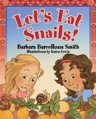 Comamos caracoles - Let's Eat Snails!