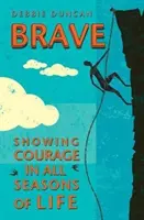 Valientes: Ser valientes en las distintas estaciones de nuestra vida - Brave: Being Brave Through the Seasons of Our Lives