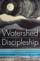 El discipulado en la cuenca - Watershed Discipleship