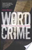 Wordcrime: Resolución de delitos mediante la lingüística forense - Wordcrime: Solving Crime Through Forensic Linguistics