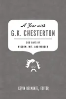 Un año con G.K. Chesterton: 365 días de sabiduría, ingenio y asombro - A Year with G.K. Chesterton: 365 Days of Wisdom, Wit, and Wonder