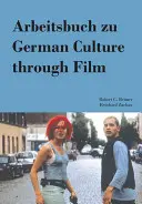 Arbeitsbuch zu La cultura alemana a través del cine - Arbeitsbuch zu German Culture through Film