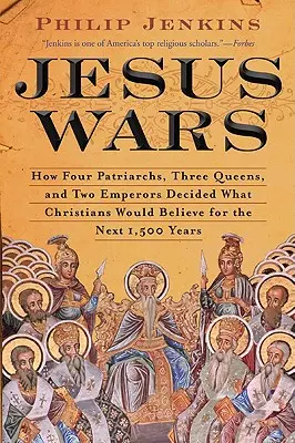 Las guerras de Jesús: Cómo cuatro patriarcas, tres reinas y dos emperadores decidieron en qué creerían los cristianos durante los siguientes 1.500 años - Jesus Wars: How Four Patriarchs, Three Queens, and Two Emperors Decided What Christians Would Believe for the Next 1,500 Years