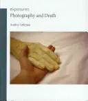 La fotografía y la muerte - Photography and Death