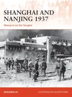 Shanghai y Nanjing 1937: Masacre en el Yangtsé - Shanghai and Nanjing 1937: Massacre on the Yangtze