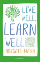 Vivir bien, aprender bien - Un enfoque práctico para apoyar el bienestar de los estudiantes - Live Well, Learn Well - A practical approach to supporting student wellbeing