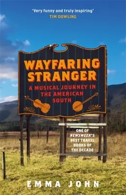 Forastero errante: Un viaje musical por el sur de Estados Unidos - Wayfaring Stranger: A Musical Journey in the American South