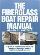 Manual de reparación de embarcaciones de fibra de vidrio - The Fiberglass Boat Repair Manual