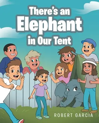 Hay un elefante en nuestra tienda - There's an Elephant in Our Tent