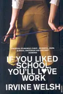 Si te gustaba la escuela, te encantará el trabajo - If You Liked School, You'll Love Work