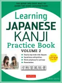 Learning Japanese Kanji Practice Book Volume 2: (Jlpt Level N4 & AP Exam) la manera rápida y fácil de aprender los kanji japoneses básicos - Learning Japanese Kanji Practice Book Volume 2: (Jlpt Level N4 & AP Exam) the Quick and Easy Way to Learn the Basic Japanese Kanji