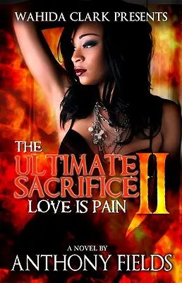 The Ultimate Sacrifice II: El amor es dolor - The Ultimate Sacrifice II: Love Is Pain