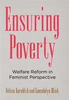 Garantizar la pobreza: La reforma de la asistencia social desde una perspectiva feminista - Ensuring Poverty: Welfare Reform in Feminist Perspective