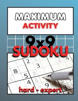 Maximum Activity 9x9 Sudoku de difícil a experto: Sudoku difícil para avanzados, 480 puzzles en total para adultos, BONUS Extreme Sudoku - Maximum Activity 9x9 Sudoku hard to expert: Difficult Sudoku for advanced, 480 total puzzles for adults, BONUS Extreme Sudoku