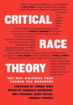 Teoría crítica de la raza: Los escritos clave que formaron el movimiento - Critical Race Theory: The Key Writings That Formed the Movement