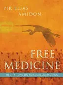 Medicina Libre: Meditaciones sobre el Despertar No-dual - Free Medicine: Meditations on Nondual Awakening