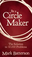 Sé un Creador de Círculos: La solución a 10.000 problemas - Be a Circle Maker: The Solution to 10,000 Problems