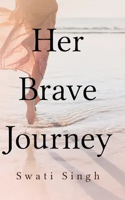 Su valiente viaje - Her Brave Journey