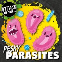 Parásitos molestos - Pesky Parasites