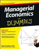 Economía empresarial para dummies - Managerial Economics for Dummies