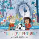 Pingüino perdido - Una historia de Oliver y Patch - Lost Penguin - An Oliver and Patch Story